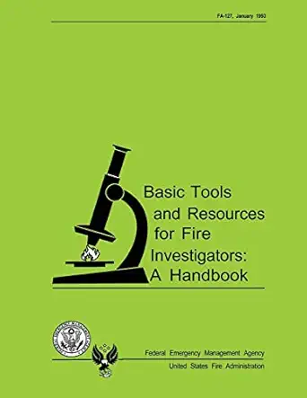 basic tools and resources for fire investigators a handbook 1st edition u s department of homeland security u