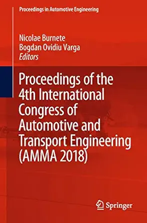 proceedings of the 4th international congress of automotive and transport engineering 1st edition nicolae