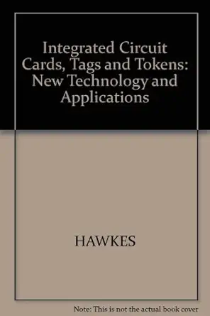 integrated circuit cards tags and tokens 1st edition hawkes 0632019352, 978-0632019359