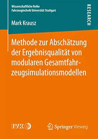 methode zur abscha tzung der ergebnisqualita t von modularen gesamtfahrzeugsimulationsmodellen 1st edition