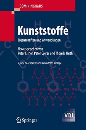 domininghaus kunststoffe eigenschaften und anwendungen 1st edition hans domininghaus ,peter elsner ,peter