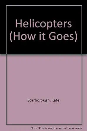 helicopters 1st edition kate scarborough 074961269x, 978-0749612696