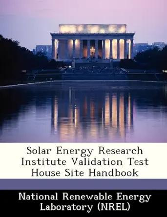 solar energy research institute validation test house site handbook 1st edition national renewable energy