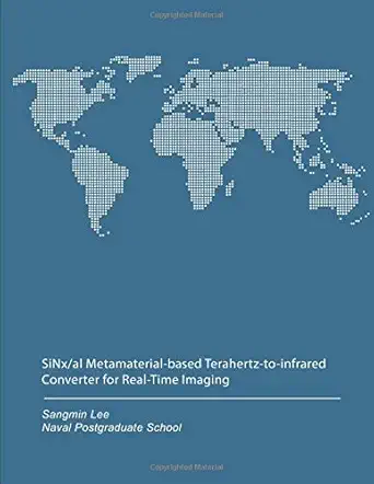sinx/al metamaterial based terahertz to infrared converter for real time imaging 1st edition sangmin lee