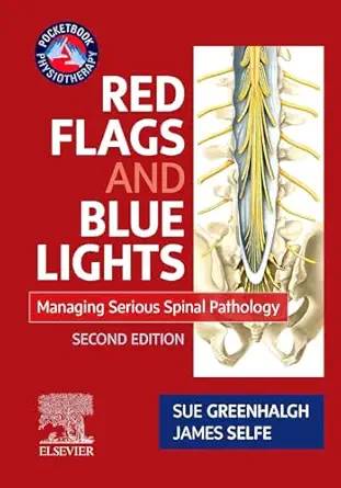 red flags and blue lights managing serious spinal pathology 1st edition sue greenhalgh ma gd phys fcsp ,james