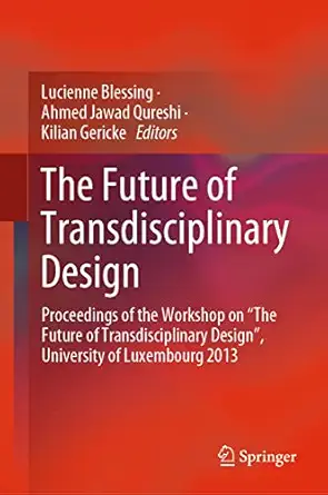 the future of transdisciplinary design proceedings of the workshop on a the future of transdisciplinary