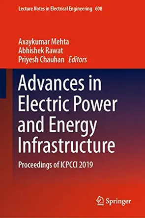 advances in electric power and energy infrastructure proceedings of icpcci 2019 1st edition axaykumar mehta
