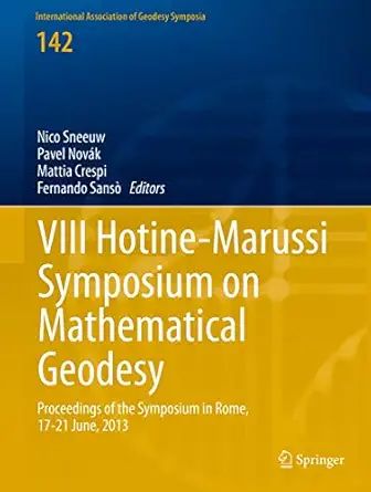 viii hotine marussi symposium on mathematical geodesy proceedings of the symposium in rome 17 21 june 2013