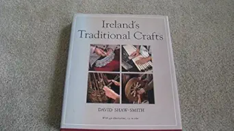 irelands traditional crafts 1st edition david shaw smith 0500013217, 978-0500013212