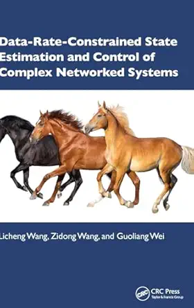 data rate constrained state estimation and control of complex networked systems 1st edition licheng wang