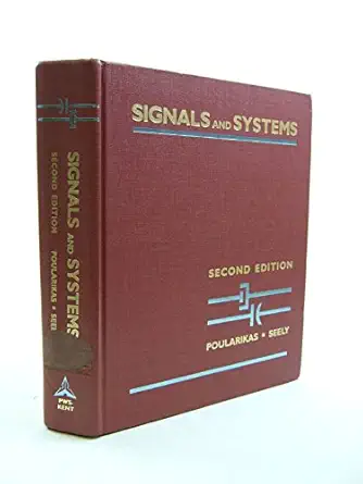 signals and systems 1st edition alexander d poularikas ,samuel seely 0534921698, 978-0534921699