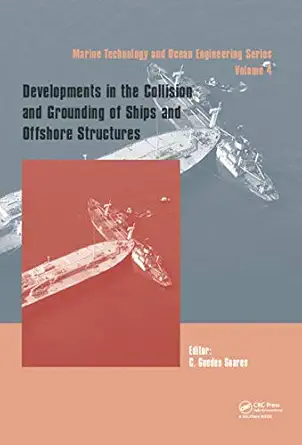 developments in the collision and grounding of ships and offshore structures proceedings of the 8th