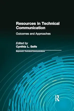 resources in technical communication 1st edition cynthia selfe 0415440475, 978-0415440479