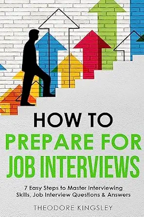 how to prepare for job interviews 7 easy steps to master interviewing skills job interview questions and