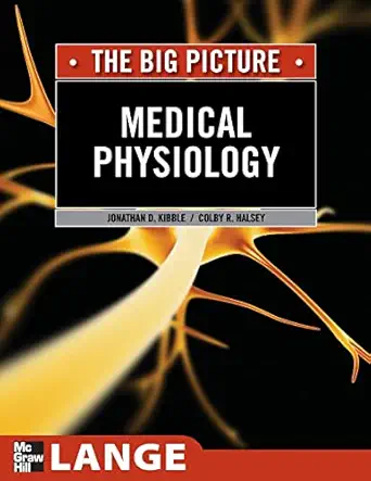 medical physiology the big picture 1st edition jonathan d kibble ,colby r halsey 0071485678, 978-0071485678