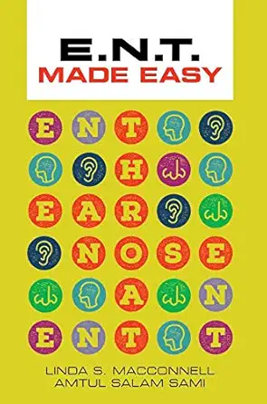 ent made easy 1st edition linda macconnell ,amtul salam sami 1911510304, 978-1911510307