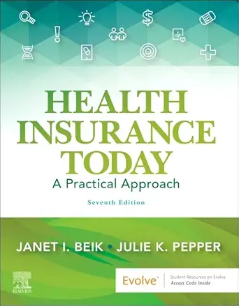 health insurance today a practical approach 1st edition janet i beik aa ba med ,julie pepper bs cma