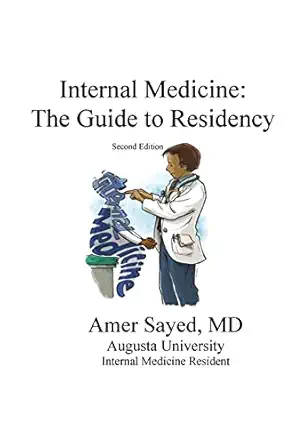 internal medicine the guide to residency 1st edition amer y sayed ,d haburchak ,eddie fatakhov ,alkhaimy