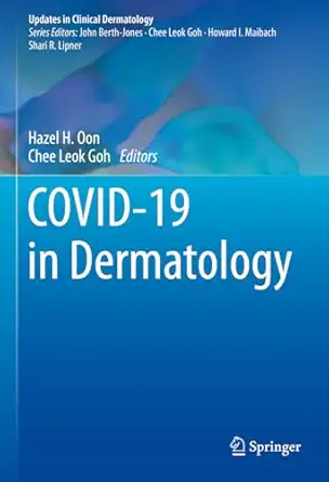 covid 19 in dermatology 1st edition hazel h oon ,chee leok goh 3031455851, 978-3031455858