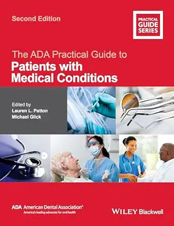 the ada practical guide to patients with medical conditions 1st edition lauren l patton ,michael glick