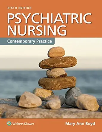 psychiatric nursing contemporary practice 1st edition mary ann boyd phd dns rn pmhcns bc 1451192436,
