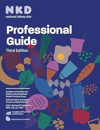 national kidney diet professional guide and handouts 1st edition renal dietitians dietetic practice group