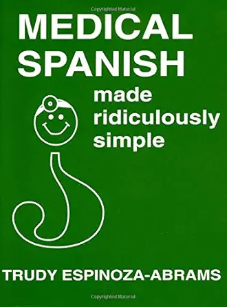 medical spanish made ridiculously simple 1st edition trudy espinoza abrams 0940780453, 978-0940780453