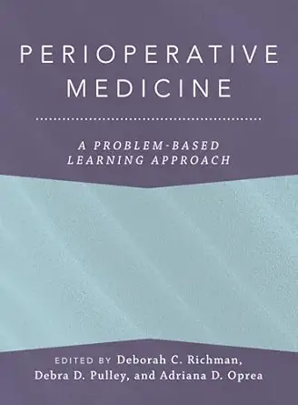perioperative medicine a problem based learning approach 1st edition deborah c richman ,debra d pulley