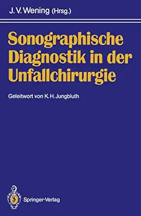 sonographische diagnostik in der unfallchirurgie 1st edition j volker wening ,k h jungbluth 3642765211,