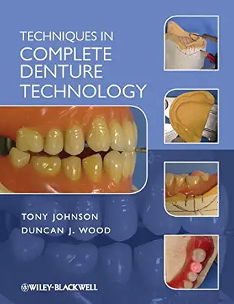 techniques in complete denture technology 1st edition duncan j wood ,tony johnson 1405179090, 978-1405179096