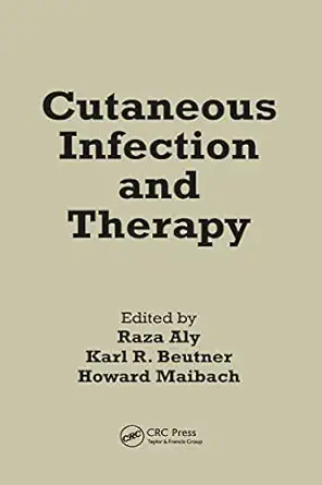 cutaneous infection and therapy 1st edition raza aly 0824798260, 978-0824798260