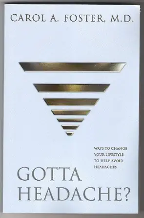 gotta headache 1st edition m d carol a foster 0929690583, 978-0929690582