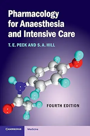 pharmacology for anaesthesia and intensive care 1st edition t e peck ,s a hill 1107657261, 978-1107657267
