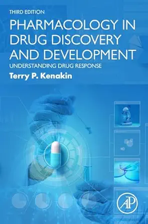 pharmacology in drug discovery and development understanding drug response 1st edition terry p kenakin phd