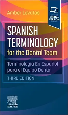 spanish terminology for the dental team 1st edition elsevier inc ,amber lovatos rdh bsdh maadh 044311482x,