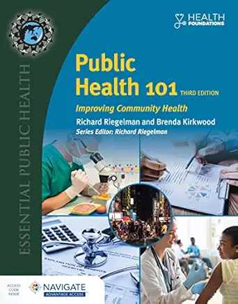 public health 101 1st edition richard riegelman ,brenda kirkwood 1284241599, 978-1284241594