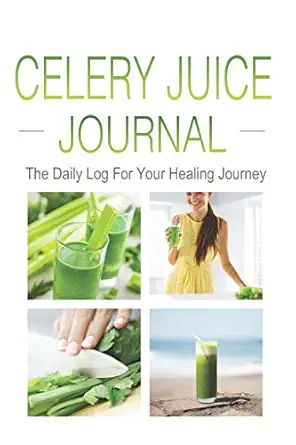 celery juice journal the daily log for your healing journey the companion notebook logbook for juicing your