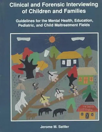 clinical and forensic interviewing of children and families guidelines for the mental health education