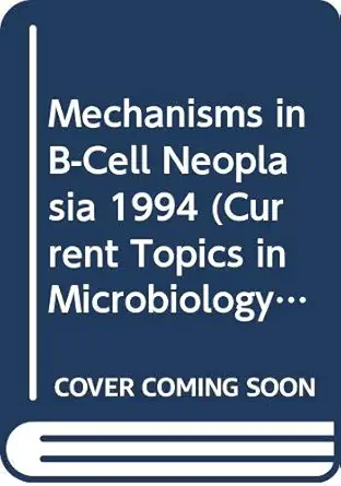 mechanisms in b cell neoplasia 1994 1st edition m potter ,f melchers 0387584471, 978-0387584478