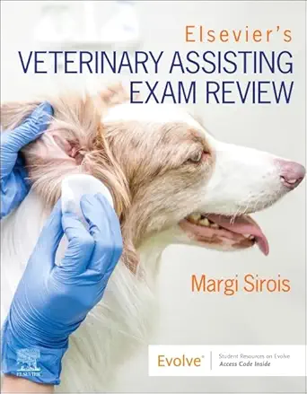 elseviera s veterinary assisting exam review 1st edition margi sirois edd ms rvt cvt lat vtes ,elsevier