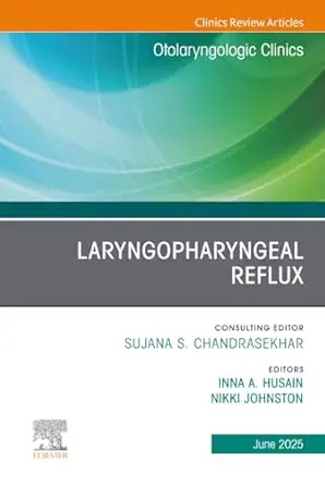 laryngopharyngeal reflux an issue of otolaryngologic clinics of north america 1st edition husain 0443344612,