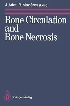 bone circulation and bone necrosis proceedings of the ivth international symposium on bone circulation