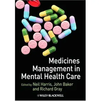 medicines management in mental health care 1st edition neil harris ,john baker ,richard gray 1405132892,
