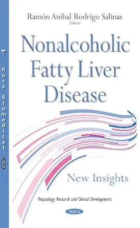 nonalcoholic fatty liver disease new insights 1st edition ramon anibal rodrigo salinas 1634842170,