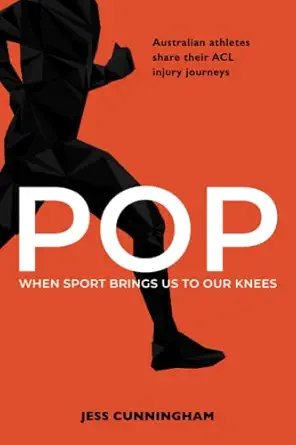 pop when sport brings us to our knees 1st edition jess cunningham 0645491306, 978-0645491302