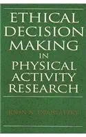 ethical decision making in physical activity research 1st edition john drowatzky 0873224736, 978-0873224734