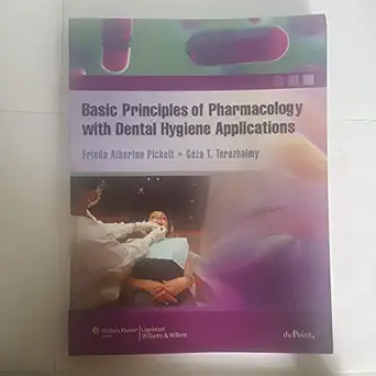basic principles of pharmacology with dental hygiene 1st edition frieda atherton pickett ,geza t terezhalmy