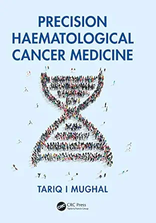 precision haematological cancer medicine 1st edition tariq mughal 1138348422, 978-1138348424