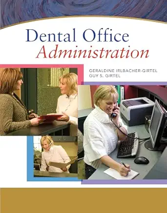 dental office administration 1st edition geraldine s irlbacher ,guy s girtel 1284375366, 978-1284375367