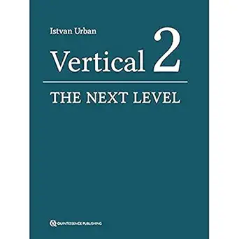 vertical 2 the next leval of hard and soft tissue augmentation 1st edition istvan urban 1786981084,